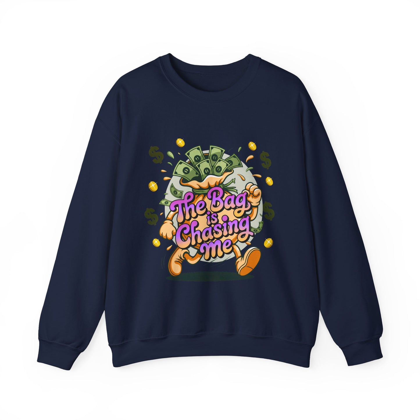 The Bag Is Chasing Me Sweatshirt — Money Bag Running Graphic Crewneck for Entrepreneurs